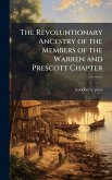 The Revoluntionary Ancestry of the Members of the Warren and Prescott Chapter