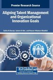 Aligning Talent Management and Organizational Innovation Goals