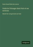 Guide de l'étranger dans Paris et ses environs