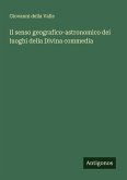 Il senso geografico-astronomico dei luoghi della Divina commedia Il senso geografico-astronomico dei luoghi della Divina commedia