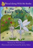 The Fairy With No Colour The Fairy With No Colour