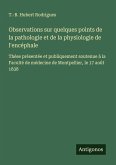 Observations sur quelques points de la pathologie et de la physiologie de l'encéphale