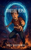 Shiv's Timeline Verse Shiv's Timeline Verse