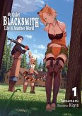 My Quiet Blacksmith Life in Another World: Volume 1 (Light Novel)