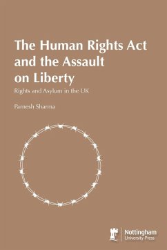 The Human Rights Act and the Assault on Liberty - Sharma, Parnesh The Human Rights Act and the Assault on Liberty - Sharma, Parnesh