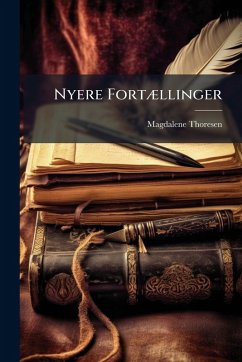 Nyere FortÃ]llinger - Thoresen, Magdalene