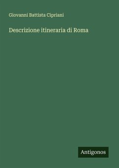 Descrizione itineraria di Roma - Cipriani, Giovanni Battista