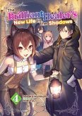 The Brilliant Healer's New Life in the Shadows: Volume 4 (Light Novel) The Brilliant Healer's New Life in the Shadows: Volume 4 (Light Novel)