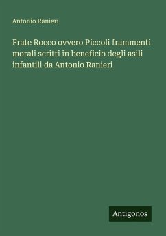 Cover Frate Rocco ovvero Piccoli frammenti morali scritti in beneficio degli asili infantili da Antonio Ranieri
