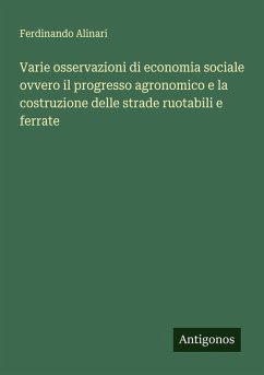 Cover Varie osservazioni di economia sociale ovvero il progresso agronomico e la costruzione delle strade ruotabili e ferrate