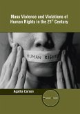 Mass Violence and Violations of Human Rights in the 21st Century Mass Violence and Violations of Human Rights in the 21st Century