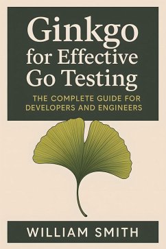 Cover Ginkgo for Effective Go Testing (eBook, ePUB)