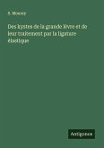 Des kystes de la grande lèvre et de leur traitement par la ligature élastique