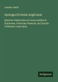 Apologia Ecclesiæ Anglicanæ Apologia Ecclesiæ Anglicanæ