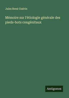 Cover Mémoire sur l'ètiologie générale des pieds-bots congénitaux