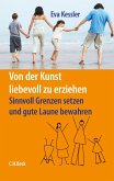 Von der Kunst, liebevoll zu erziehen