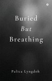Buried But Breathing Buried But Breathing