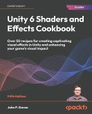Unity 6 Shaders and Effects Cookbook - Fifth Edition Unity 6 Shaders and Effects Cookbook - Fifth Edition