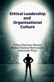 Ethical Leadership and Organisational Culture Ethical Leadership and Organisational Culture