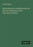 Recherches sur le véritable auteur du plan des fortifications de la ville-neuve de Nancy