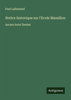 Cover Notice historique sur l'Ecole Massillon