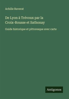 Cover De Lyon à Trévoux par la Croix-Rousse et Sathonay