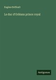 Le duc d'Orléans prince royal