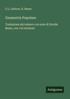 Geometria Popolare - Littrow, C. L.; Besso, D.