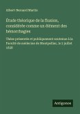 Étude théorique de la fluxion, considérée comme un élément des hémorrhagies Étude théorique de la fluxion, considérée comme un élément des hémorrhagies
