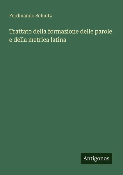 Trattato della formazione delle parole e della metrica latina