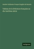 Tableau de la littérature française au dix-huitième siècle