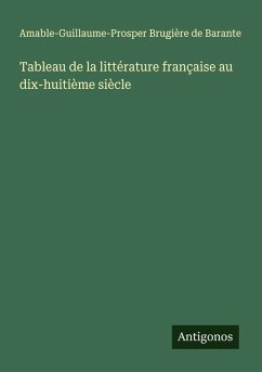 Tableau de la littérature française au dix-huitième siècle Cover Tableau de la littérature française au dix-huitième siècle