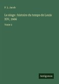 Le singe : histoire du temps de Louis XIV, 1666 Le singe : histoire du temps de Louis XIV, 1666