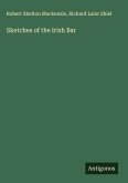 Sketches of the Irish Bar