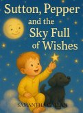 Sutton, Pepper and the Sky Full of Wishes