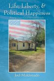 Life, Liberty, & Political Happiness