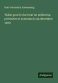 Thèse pour le doctorat en médecine, présentée et soutenue le 24 décembre 1839