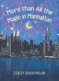 More than All the Magic in Manhattan More than All the Magic in Manhattan