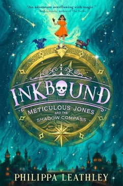 Inkbound: Meticulous Jones and the Shadow Compass - Leathley, Philippa