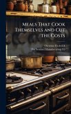 Meals That Cook Themselves and Cut the Costs Meals That Cook Themselves and Cut the Costs
