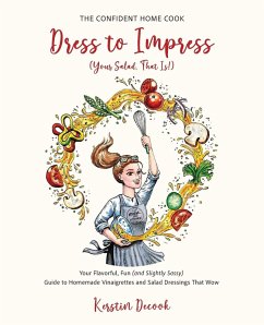 Dress to Impress (Your Salad, That Is!) - Decook, Kerstin