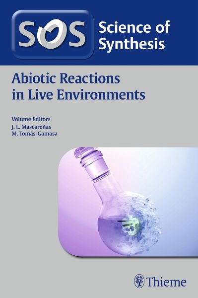 Science of Synthesis: Abiotic Reactions in Live Environments (eBook, PDF) Science of Synthesis: Abiotic Reactions in Live Environments (eBook, PDF)