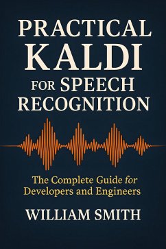 Cover Practical Kaldi for Speech Recognition (eBook, ePUB)