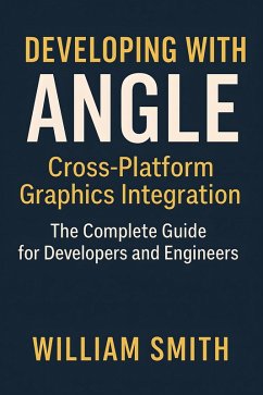 Cover Developing with ANGLE: Cross-Platform Graphics Integration (eBook, ePUB)