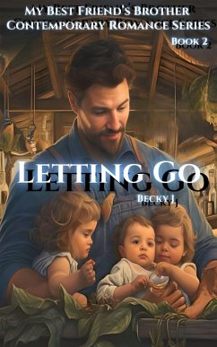Letting Go (eBook, ePUB) - Becky J Letting Go (eBook, ePUB) - Becky J