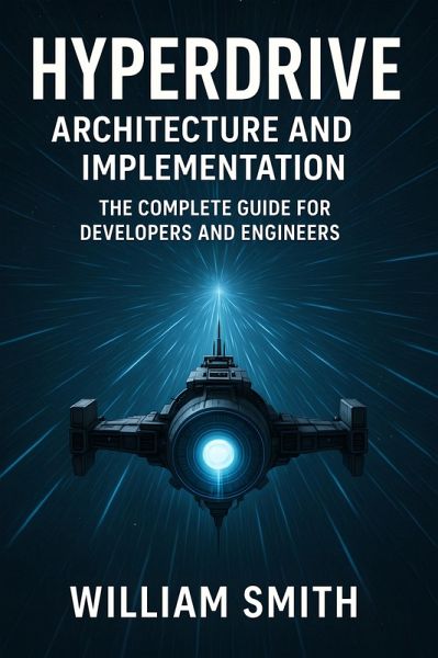 Hyperdrive Architecture and Implementation (eBook, ePUB) Hyperdrive Architecture and Implementation (eBook, ePUB)