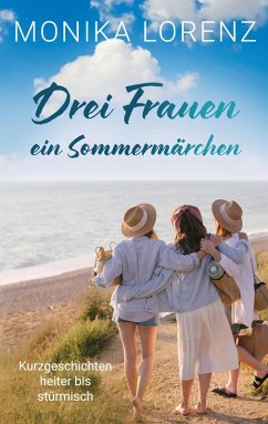Drei Frauen - ein Sommermärchen (eBook, ePUB)