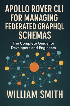 Cover Apollo Rover CLI for Managing Federated GraphQL Schemas (eBook, ePUB)