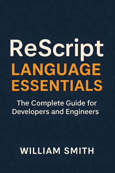 ReScript Language Essentials (eBook, ePUB) ReScript Language Essentials (eBook, ePUB)