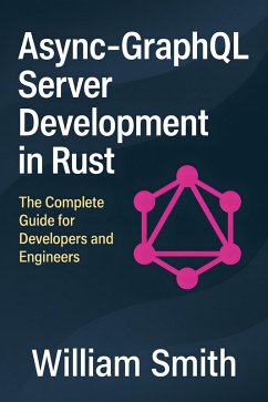 Cover Async-GraphQL Server Development in Rust (eBook, ePUB)